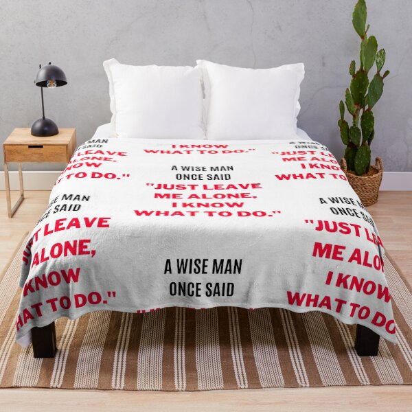 Item preview, "Just Leave Me Alone, I Know What to do." (White) designed and sold by F1TwoTee.