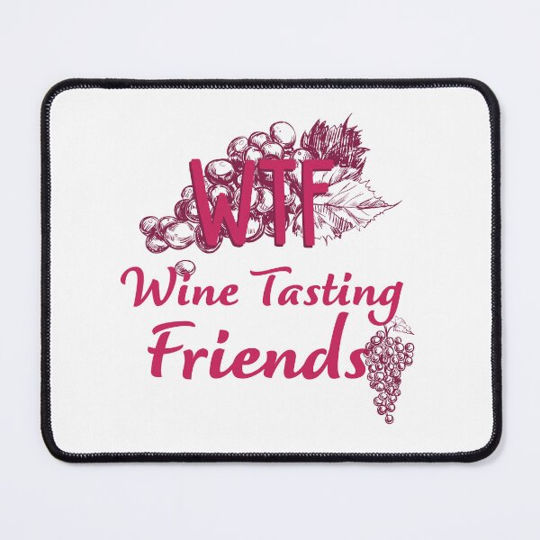 Item preview, WTF Wine Tasting Friends, Funny Shirt, Funny Wine designed and sold by Graceland Memphis.