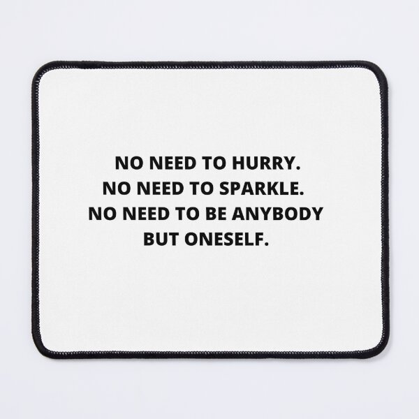Item preview, No Need to be Anybody but Oneself designed and sold by ContentCreation.