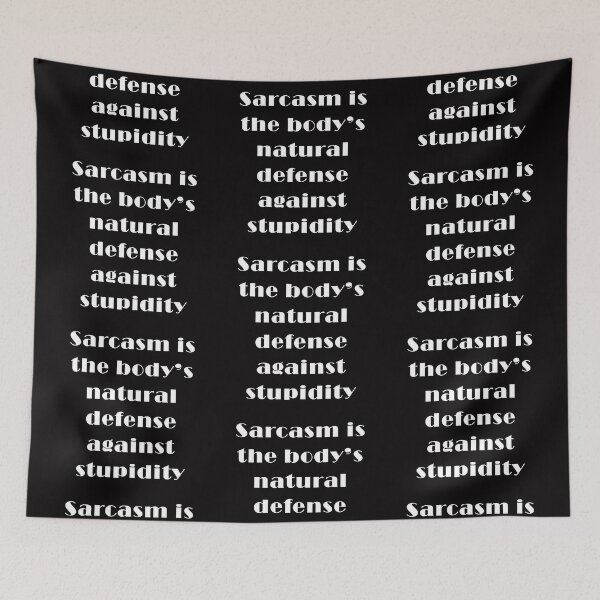 Item preview, Sarcastic funny Clothes , stationary, accessories and home decor :  Sarcasm is the body’s natural defense against stupidity designed and sold by SoniaCoteStudio.