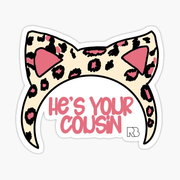 Hes Your Cousin Sticker By Roobooco Redbubble 8746