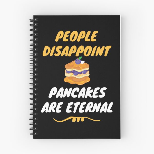 Item preview, People disappoint - Pancakes are eternal designed and sold by Luxury-Outfits.