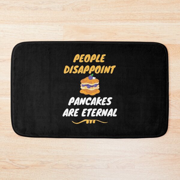 Item preview, People disappoint - Pancakes are eternal designed and sold by Luxury-Outfits.