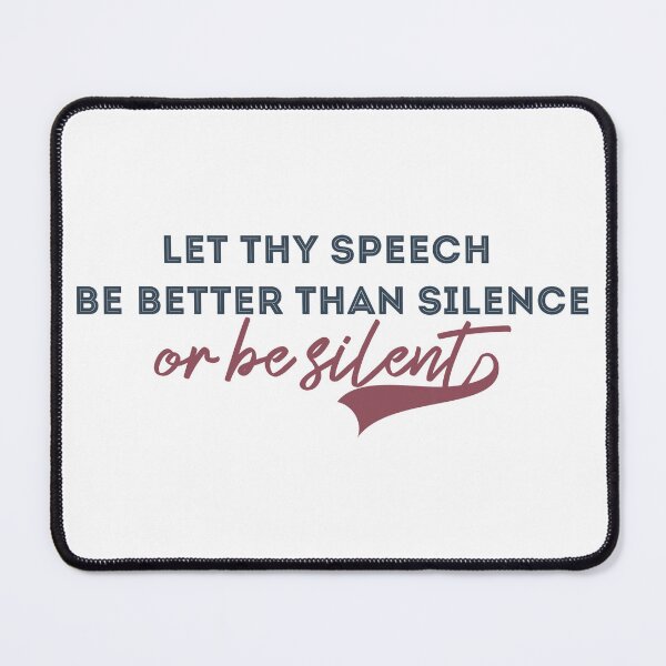 Item preview, Let thy speech be better than silence, or be silent designed and sold by Badrart.