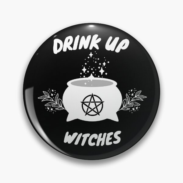Item preview, Drink up Witches  designed and sold by DemonicGloom.