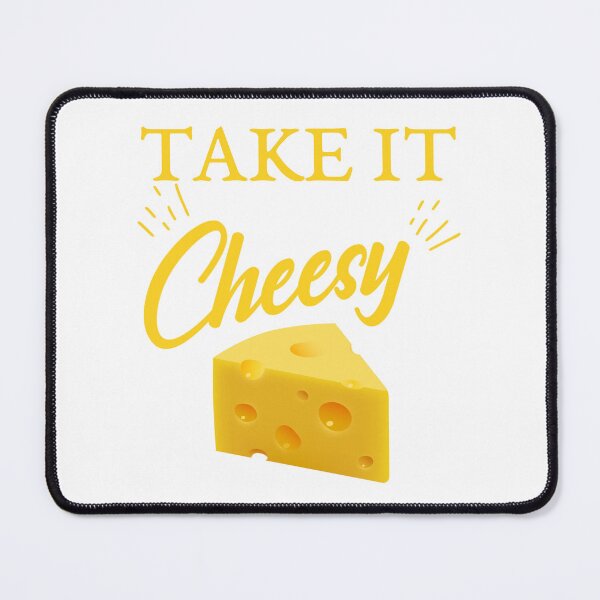 Item preview, Take It Cheesy Cheese Illustration designed and sold by TopMerchz.