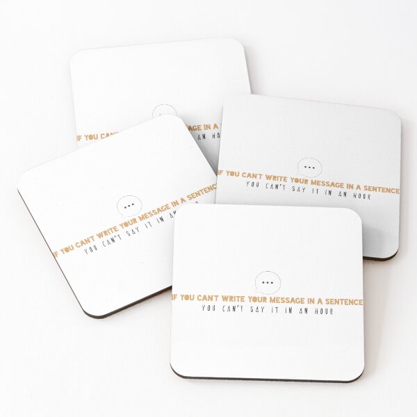 Item preview, If you can’t write your message in a sentence, you can’t say it in an hour designed and sold by Badrart.