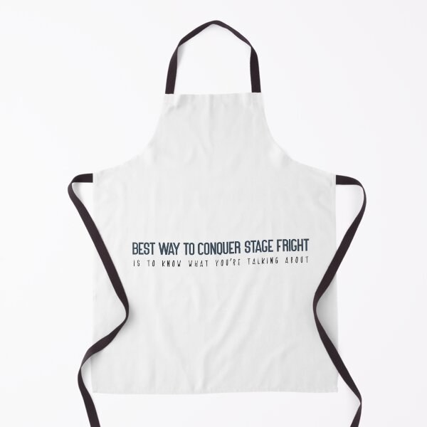 Item preview, Best way to conquer stage fright is to know what you’re talking about designed and sold by Badrart.