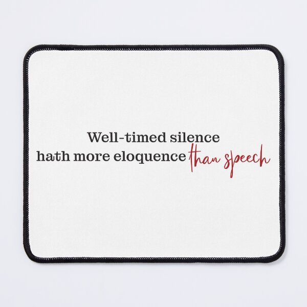 Item preview, Well-timed silence hath more eloquence than speech designed and sold by Badrart.