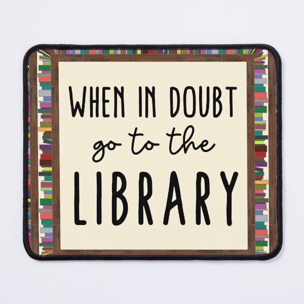 Item preview, When in Doubt Go to the Library designed and sold by Say Hey Kate.