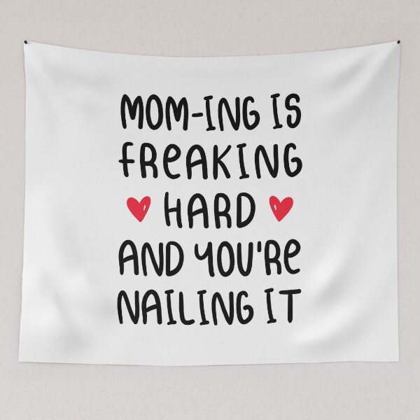 Item preview, Mom-ing Is Freaking Hard And You're Nailing It - Funny Mothers Day designed and sold by T-shirt For You.