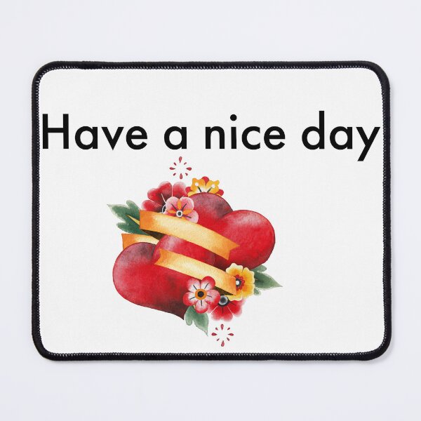 Item preview, have a nice day funny day designed and sold by Med-BSSFD.