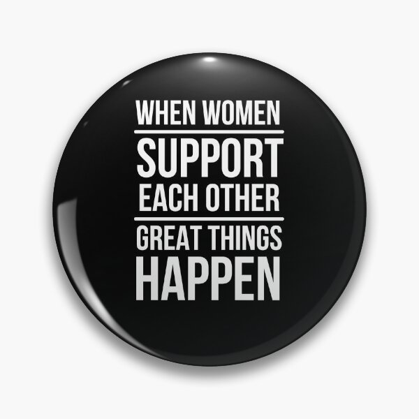 Item preview, When women support each other great things happen designed and sold by STELLA-BRILANTE.