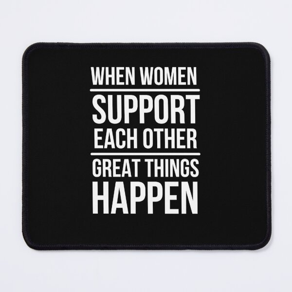 Item preview, When women support each other great things happen designed and sold by STELLA-BRILANTE.