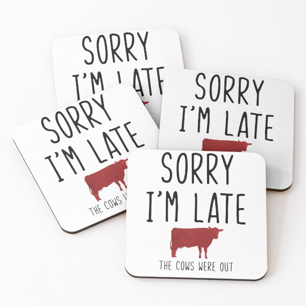 Item preview, Sorry I am Late, The cows were out.  designed and sold by LoriLanier12.