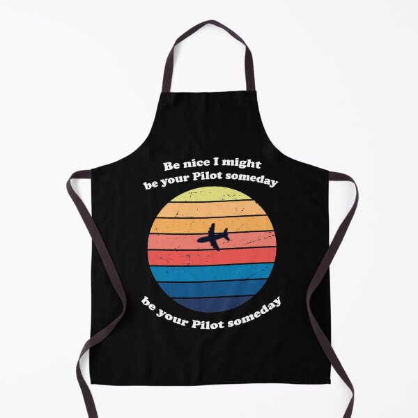 Item preview, Be Nice I Might Be Your Pilot Someday - Vintage Retro Design designed and sold by Yonik ★★★★★.