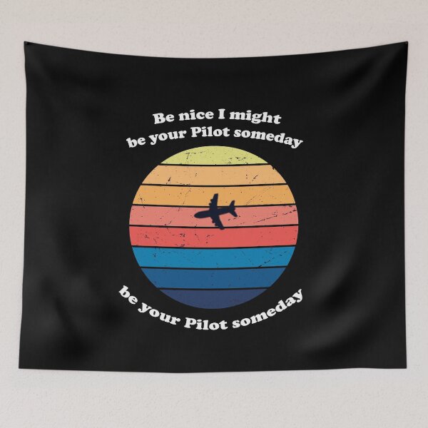 Item preview, Be Nice I Might Be Your Pilot Someday - Vintage Retro Design designed and sold by Yonik ★★★★★.