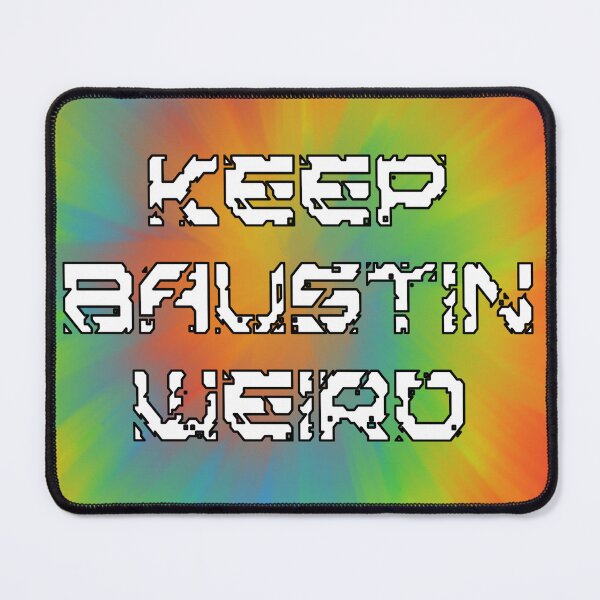 Item preview, Keep Baustin Weird designed and sold by artofalyksandr.