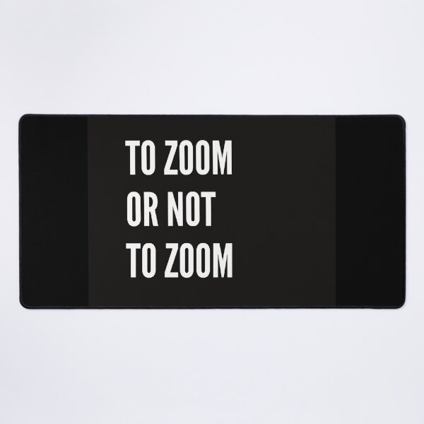 Item preview, To Zoom or not to Zoom, See You on Zoom designed and sold by DiensDesign.