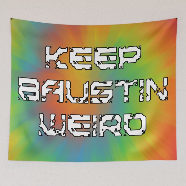Item preview, Keep Baustin Weird designed and sold by artofalyksandr.