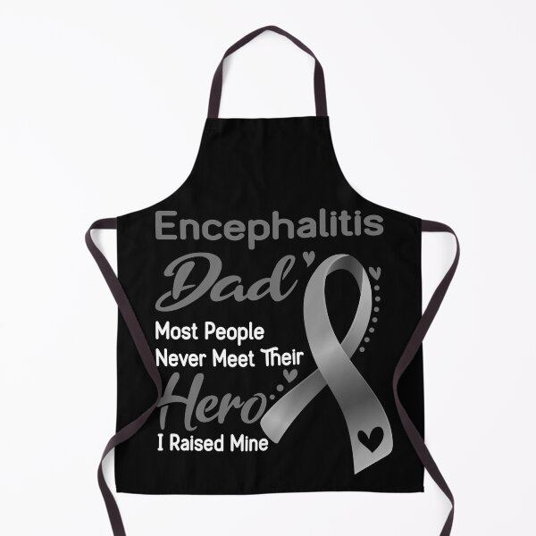 Item preview, Encephalitis Dad Most People Never Meet Their Hero I Raise Mine designed and sold by tenjun16.