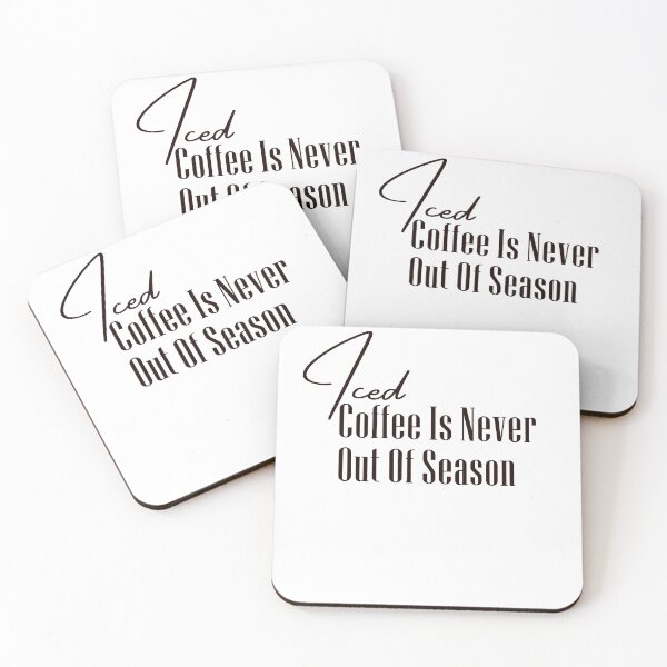 Item preview, funny iced Coffee Is Never Out Of Season designed and sold by family37.