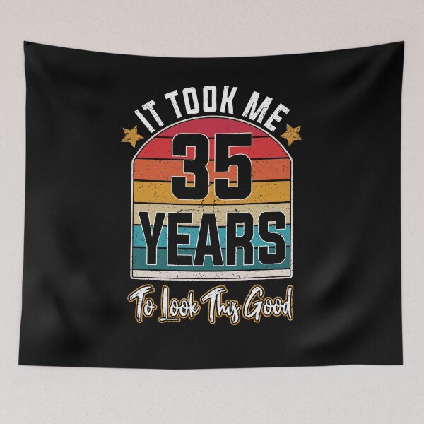 Item preview, Gift 35th Birthday vintage - It Took Me  35 Years To Look This Good designed and sold by nmichom.