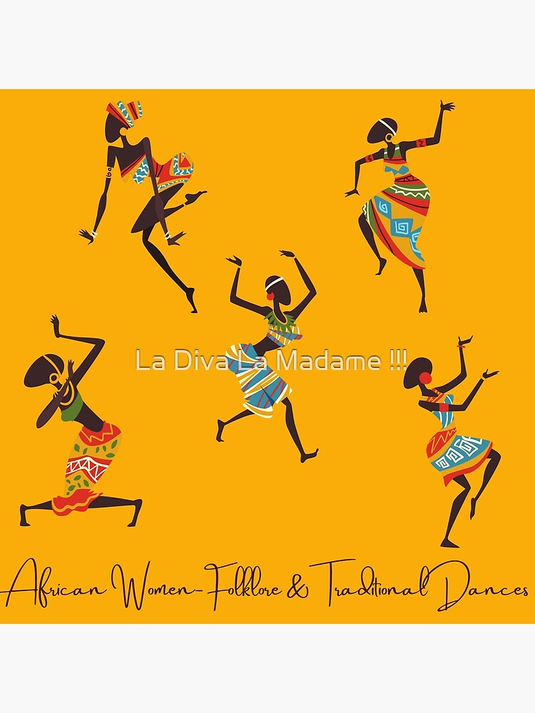 "African WomenFolklore & Traditional Dances" Poster for Sale by