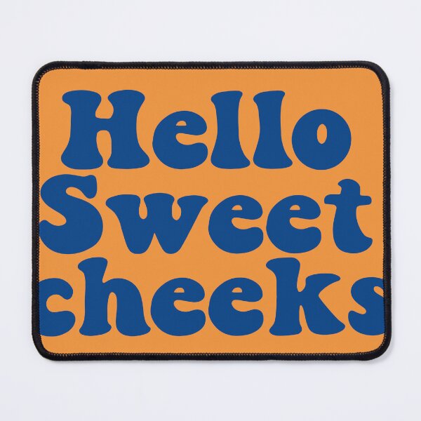 Item preview, Hello sweet cheeks designed and sold by Kimmygowland.