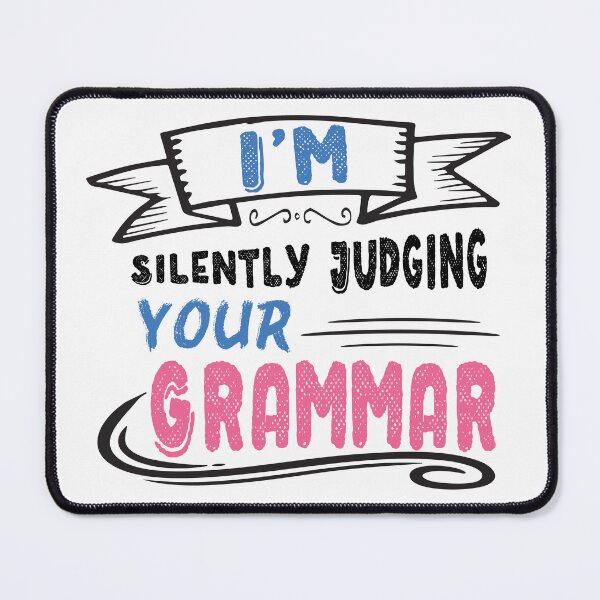 Item preview, I'm Silently Judging Your Grammar designed and sold by ahmedalsidi.