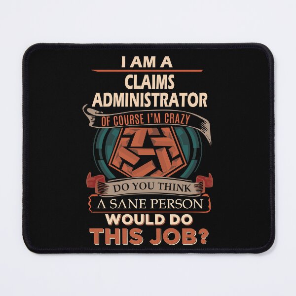 Item preview, Claims Administrator T Shirt - Sane Person Job Gift Item Tee designed and sold by vonnie38uo.