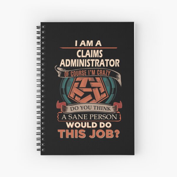 Item preview, Claims Administrator T Shirt - Sane Person Job Gift Item Tee designed and sold by vonnie38uo.