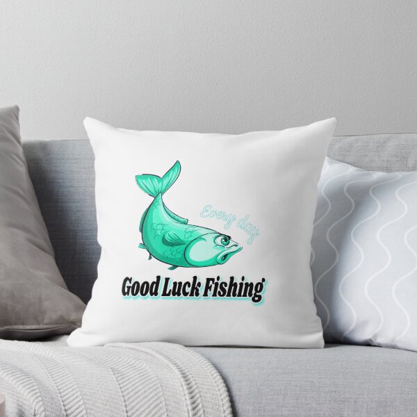 Item preview, good luck,fishing evry day,good luck fishing evry day,  designed and sold by Tiziza.