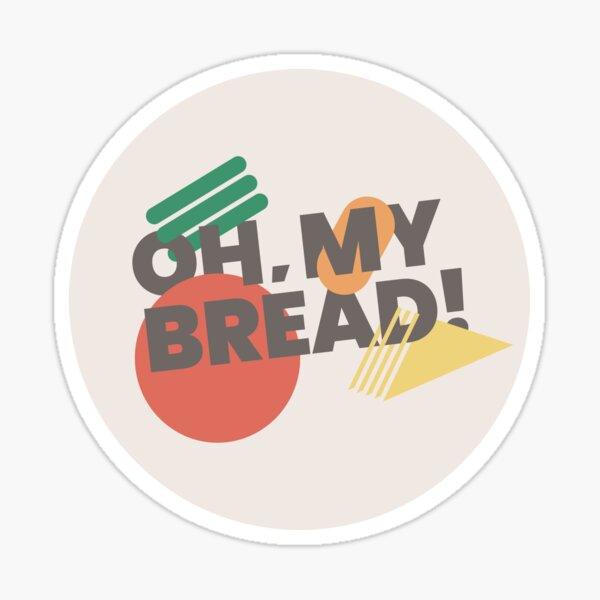 Oh, My Bread! Pegatina