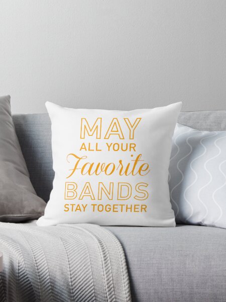 Item preview, May All Your Favorite Bands Stay Together designed and sold by habraszek.