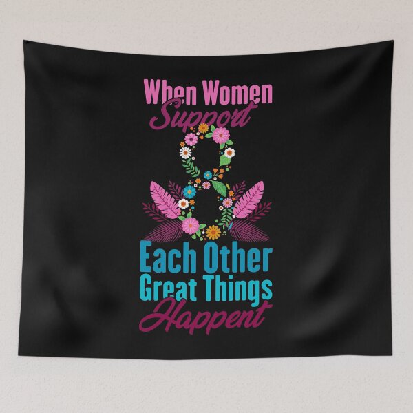 Item preview, When Women Support Each other Great things Happen women's designed and sold by SHIRTYRED.