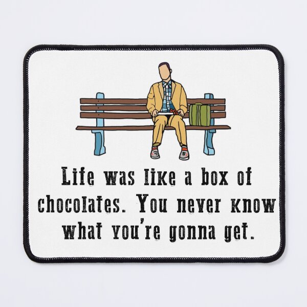 Item preview, Forrest Gump "Life was like a box of chocolates. You never know what you’re gonna get." designed and sold by DesignJadaStore.
