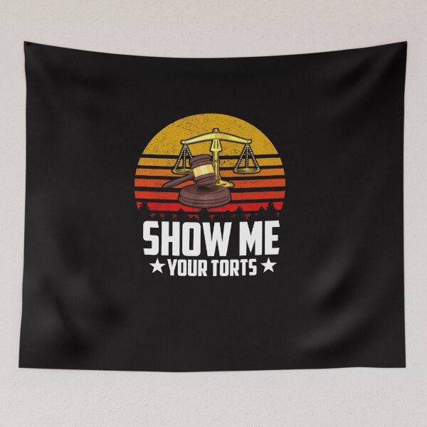 Item preview, Funny Lawyer Quotes, Show Me Your Torts Design, Cool Lawyer designed and sold by kamaldc.