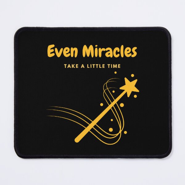 Item preview, Even Miracles Take A Little Time designed and sold by Fayad-Art.