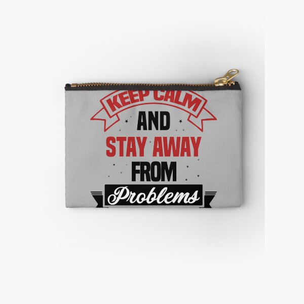 Item preview, Keep Calm And Stay Away From Problems designed and sold by theskyblue.