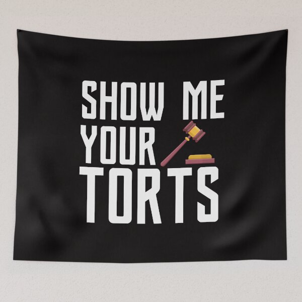 Item preview, Funny Lawyer Quotes, Show Me Your Torts Design, Cool Lawyer designed and sold by kamaldc.
