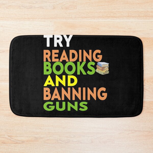 Item preview, Try Reading Books and Banning Guns | book lover|  knowledge is power designed and sold by stylechoc.