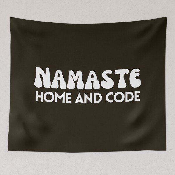 Item preview, Namaste Home and Code | funny wfh developer engineer stem coder  designed and sold by brinikki.