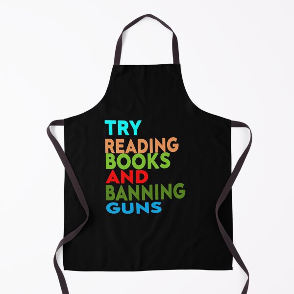 Item preview, Try Reading Books and Banning Guns | book lover|  knowledge is power designed and sold by stylechoc.