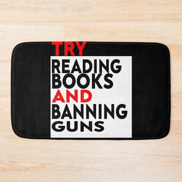 Item preview, Try Reading Books and Banning Guns | book lover|  knowledge is power designed and sold by stylechoc.