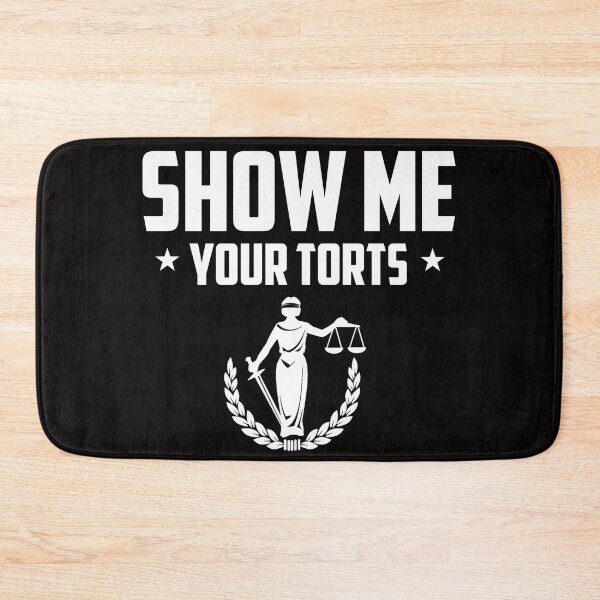 Item preview, Funny Lawyer Quotes, Show Me Your Torts Design, Cool Lawyer designed and sold by kamaldc.