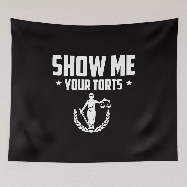 Item preview, Funny Lawyer Quotes, Show Me Your Torts Design, Cool Lawyer designed and sold by kamaldc.