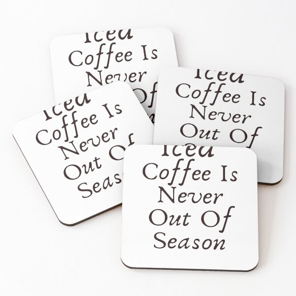 Item preview, funny iced Coffee Is Never Out Of Season designed and sold by family37.