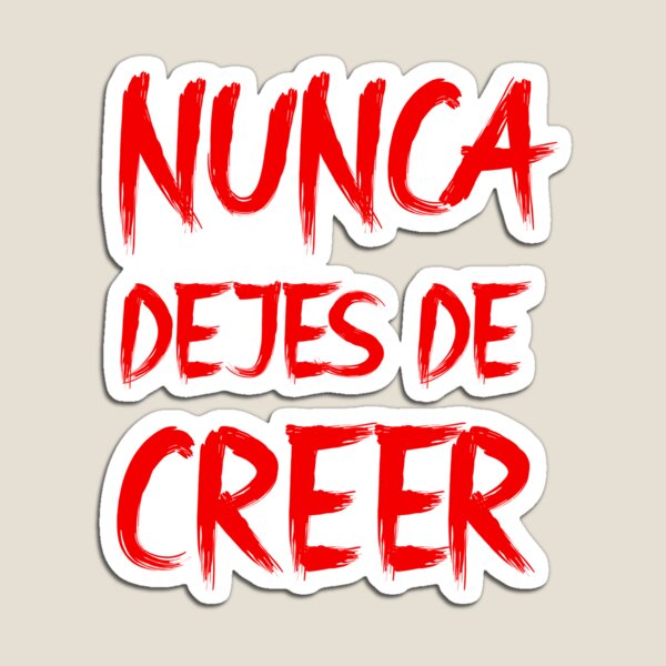 Item preview, Nunca Dejes de Creer Red 2 designed and sold by VRedBaller.