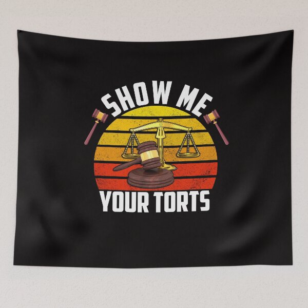 Item preview, Funny Lawyer Quotes, Show Me Your Torts Design, Cool Lawyer designed and sold by kamaldc.